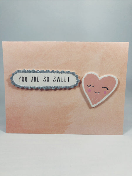 You Are So Sweet Card